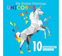 My Sticker Paintings: Unicorns : 10 Magnificent Paintings