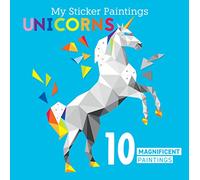 My Sticker Paintings: Unicorns: 10 Magnificent Paintings (Happy Fox Books) For Kids 6-10 to Create Unicorns with 60 to 100 Removable, Reusable Stickers for Each Design, plus Fun Facts and Folklore