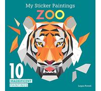 My Sticker Paintings: Zoo: 10 Magnificent Paintings (Happy Fox Books) Paint by Sticker for Kids 6-10 - Tiger, Ostrich, Iguana, Elephant, and more, with 60-100 Removable, Reusable Stickers per Design