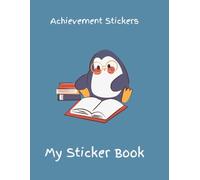 My Stickers Achievement Sticker Book For Children Aged 2-8: The Ultimate Achievement Book to Keep all Your Stickers Safe For Boys
