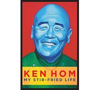 My Stir-Fried Life by Ken Hom (2016-09-29)