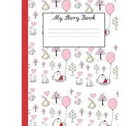 My Story Book: For Young School Children Learning to Write with Space to Draw: 2 (Back to School My Story Book)