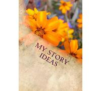 My Story Ideas: Writing Journal