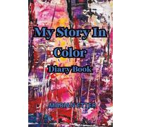 My Story In Color: Diary Book