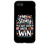 My Story Is Not Over Until I Win Strong Journey Mindset - Case for iPhone SE (2020) / 7/8