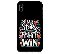 My Story Is Not Over Until I Win Strong Journey Mindset - Case for iPhone XS Max