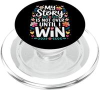 My Story Is Not Over Until I Win Strong Journey Mindset - PopSockets PopGrip for MagSafe