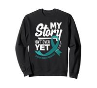My Story Is Not Over Yet Cervical Cancer Awareness Sweatshirt