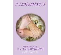 My Story, My Journey as an Alzheimer's Caregiver