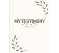 My Story, My Testimony: A 8.25" x 11" Guided Journal to Share Your Story: For Her
