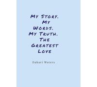 My Story. My Words. My Truth.: The Greatest Love (pt 1)