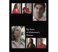 My Story of Alzheimer's Disease