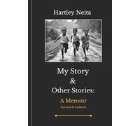 My Story & Other Stories: A Memoir (Revised and Updated Edition)