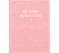 MY STORY STARTS HERE: Lined Notebook • 8.5" x 11" • 100 Pages • Minimalist Pastel Cover