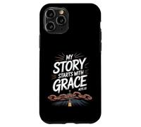 My Story Starts With Grace Acts 22 Christian Quote Case for iPhone 11 Pro