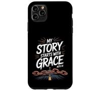 My Story Starts With Grace Acts 22 Christian Quote Case for iPhone 11 Pro Max