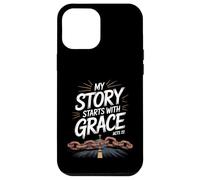My Story Starts With Grace Acts 22 Christian Quote Case for iPhone 12 Pro Max