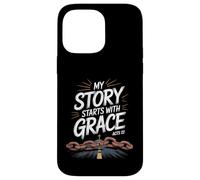 My Story Starts With Grace Acts 22 Christian Quote Case for iPhone 14 Pro Max