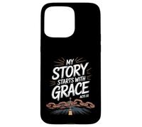 My Story Starts With Grace Acts 22 Christian Quote Case for iPhone 15 Pro Max