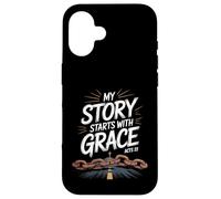 My Story Starts With Grace Acts 22 Christian Quote Case for iPhone 16