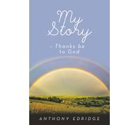 My Story - Thanks be to God