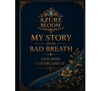 My story with bad breath and how I overcame it