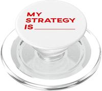 My Strategy Is - Funny Kpop Slogan Music Statement PopSockets PopGrip for MagSafe