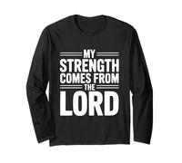 My Strength Comes from The Lord Inspirational Faith Long Sleeve T-Shirt