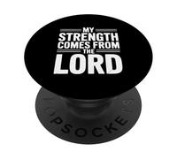 My Strength Comes From The Lord Inspirational Faith PopSockets Adhesive PopGrip
