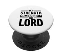 My Strength Comes From The Lord Inspirational Faith PopSockets Adhesive PopGrip
