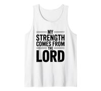 My Strength Comes from The Lord Inspirational Faith Tank Top