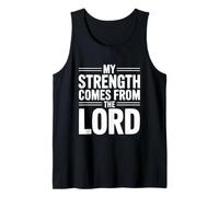 My Strength Comes from The Lord Inspirational Faith Tank Top