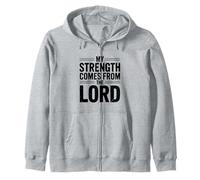 My Strength Comes From The Lord Inspirational Faith Zip Hoodie