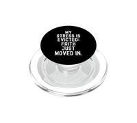 my stress is evicted faith just moved in Inspirational PopSockets PopGrip for MagSafe