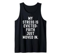 My Stress is Evicted Faith just Moved in Inspirational Tank Top