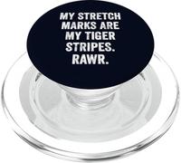 My Stretch Marks Are My Tiger Stripes Rawr Body Positive PopSockets PopGrip for MagSafe