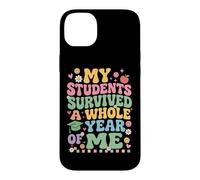 My Student Survived Whole Year Of Me Last Day School Teacher Case for iPhone 14 Plus
