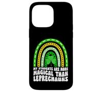 My Students Are More Magical - St Patricks Day Teacher Case for iPhone 14 Pro Max