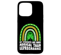 My Students Are More Magical - St Patricks Day Teacher Case for iPhone 15 Pro Max
