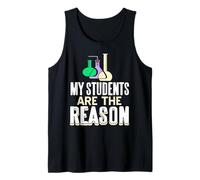 My Students are The Reason I Teach and Inspire in Science Tank Top