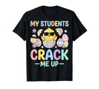 My Students Crack Me Up Easter Chick Eggs Pastel School T-Shirt