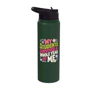 My Students Survived A Whole Year of Me Teacher Stainless Steel Insulated Water Bottle