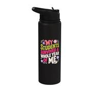 My Students Survived A Whole Year of Me Teacher Stainless Steel Insulated Water Bottle