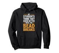 My Students Think They Know Better Welding Instructor Pullover Hoodie