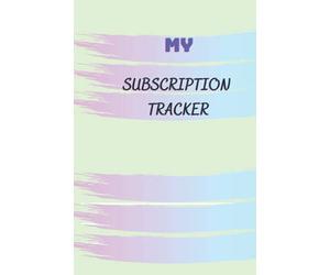 My Subscription Tracker: Record Renew all memberships, Insurances Maintenances Subscriptions, taxes, club memberships, rent, loans