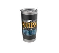 My Success is an Introvert Quiet Achiever - Stainless Steel Insulated Tumbler