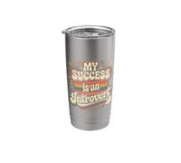 My Success is an Introvert Quiet Achiever - Stainless Steel Insulated Tumbler
