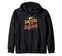 My Success Is An Introvert Quiet Achiever - Zip Hoodie