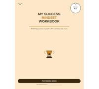 My Success Mindset Workbook: Redefine success as growth, effort, and being true to you (PivotMindra Children's Wellbeing Series)