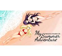 My Summer Adventure: Memories of Another Life